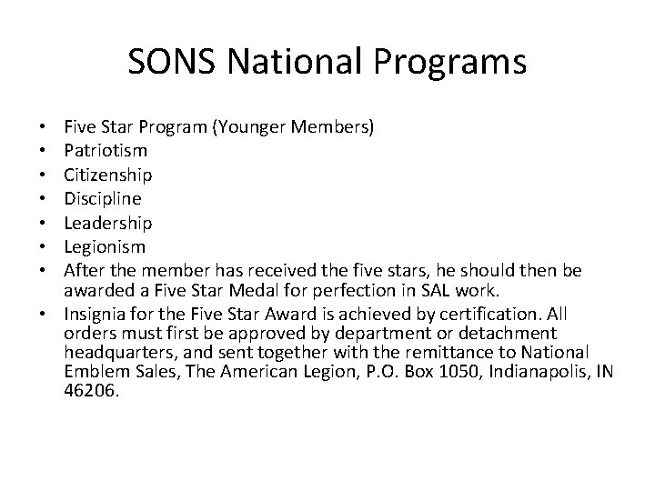 SONS National Programs Five Star Program (Younger Members) Patriotism Citizenship Discipline Leadership Legionism After