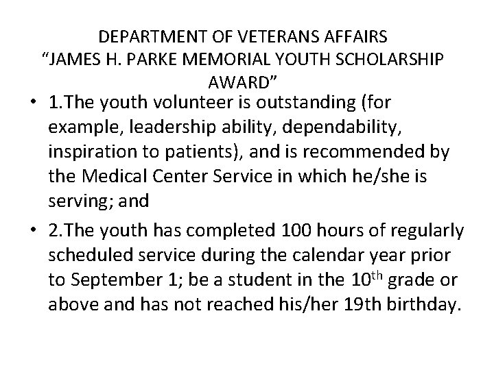 DEPARTMENT OF VETERANS AFFAIRS “JAMES H. PARKE MEMORIAL YOUTH SCHOLARSHIP AWARD” • 1. The