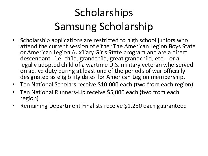 Scholarships Samsung Scholarship • Scholarship applications are restricted to high school juniors who attend