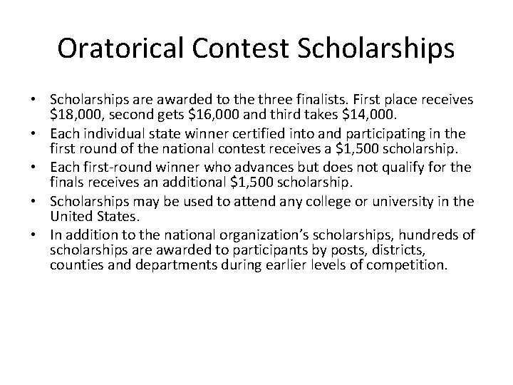 Oratorical Contest Scholarships • Scholarships are awarded to the three finalists. First place receives Oratorical Contest Scholarships • Scholarships are awarded to the three finalists. First place receives