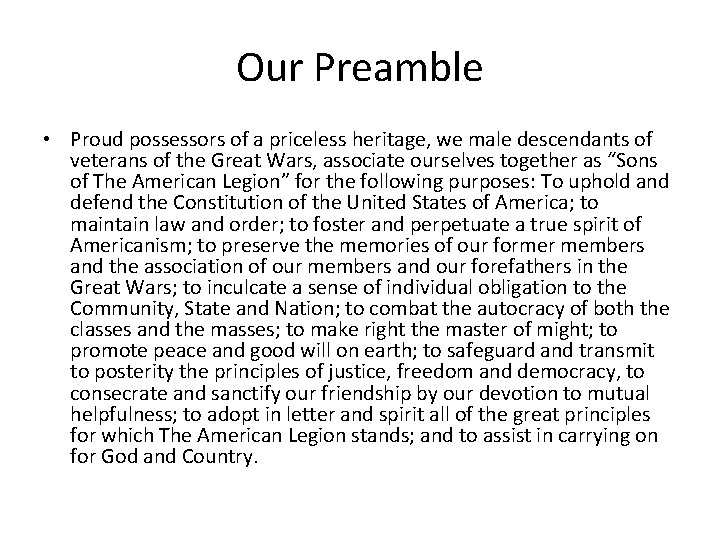Our Preamble • Proud possessors of a priceless heritage, we male descendants of veterans Our Preamble • Proud possessors of a priceless heritage, we male descendants of veterans