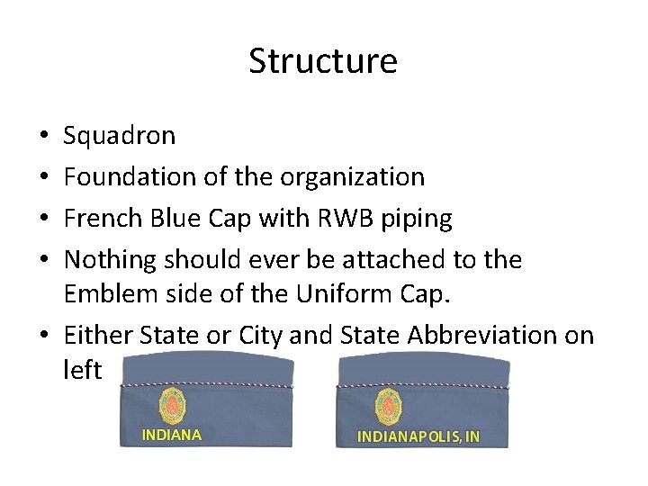 Structure Squadron Foundation of the organization French Blue Cap with RWB piping Nothing should Structure Squadron Foundation of the organization French Blue Cap with RWB piping Nothing should