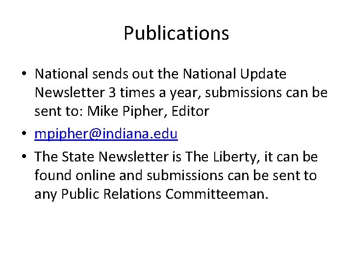 Publications • National sends out the National Update Newsletter 3 times a year, submissions