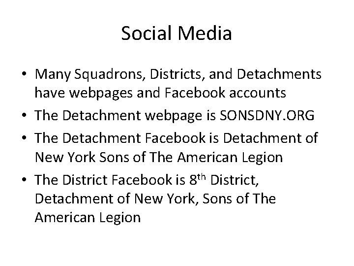 Social Media • Many Squadrons, Districts, and Detachments have webpages and Facebook accounts •