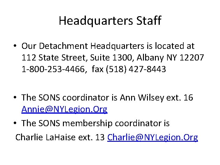 Headquarters Staff • Our Detachment Headquarters is located at 112 State Street, Suite 1300,