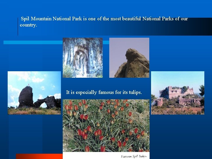 Spil Mountain National Park is one of the most beautiful National Parks of our