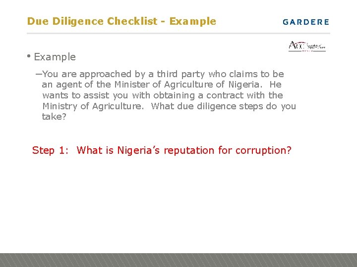 Due Diligence Checklist - Example • Example – You are approached by a third