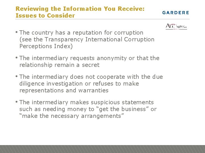 Reviewing the Information You Receive: Issues to Consider • The country has a reputation