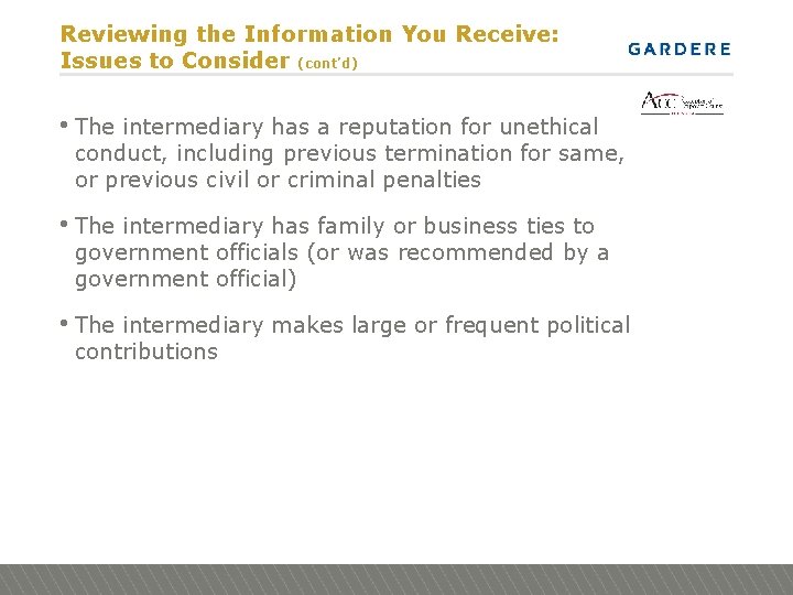 Reviewing the Information You Receive: Issues to Consider (cont’d) • The intermediary has a