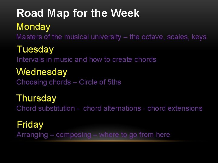 Road Map for the Week Monday Masters of the musical university – the octave,