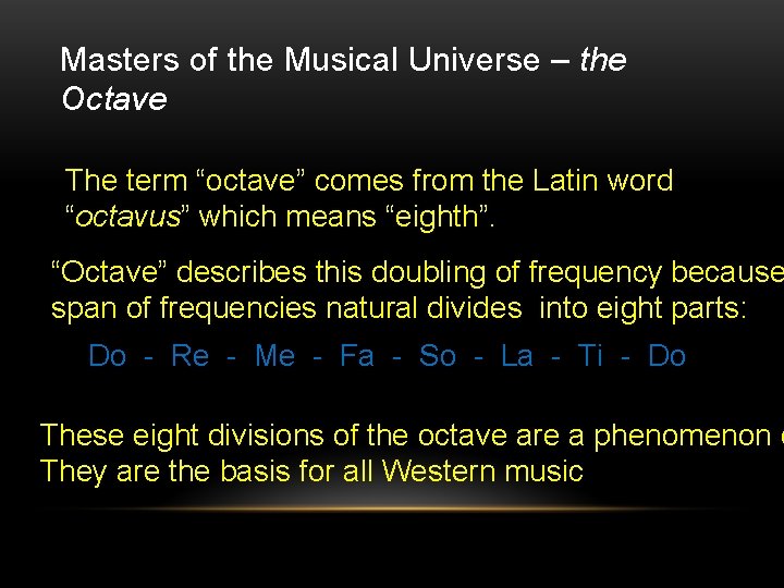 Masters of the Musical Universe – the Octave The term “octave” comes from the