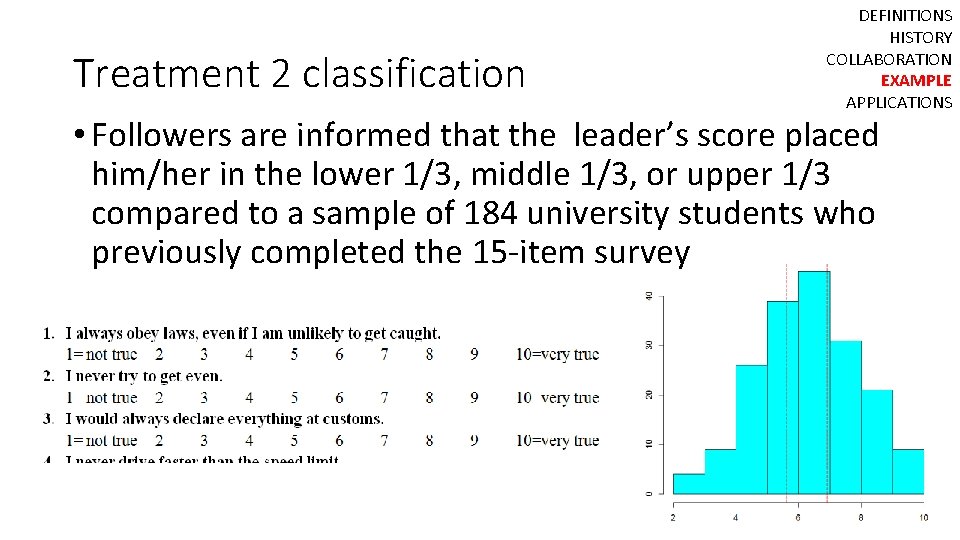 Treatment 2 classification DEFINITIONS HISTORY COLLABORATION EXAMPLE APPLICATIONS • Followers are informed that the