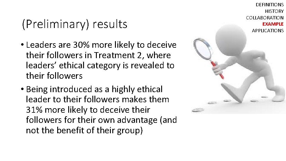 (Preliminary) results • Leaders are 30% more likely to deceive their followers in Treatment