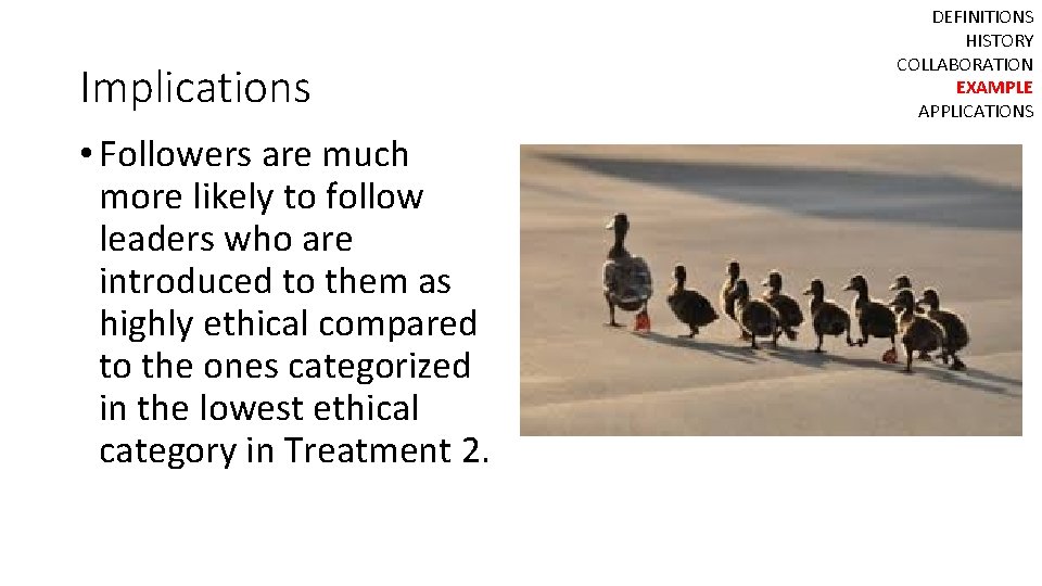 Implications • Followers are much more likely to follow leaders who are introduced to