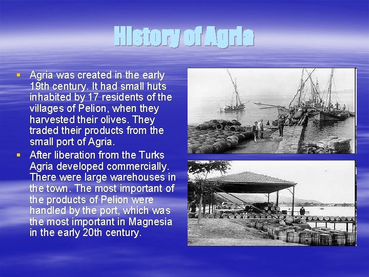 History of Agria § Agria was created in the early 19 th century. It