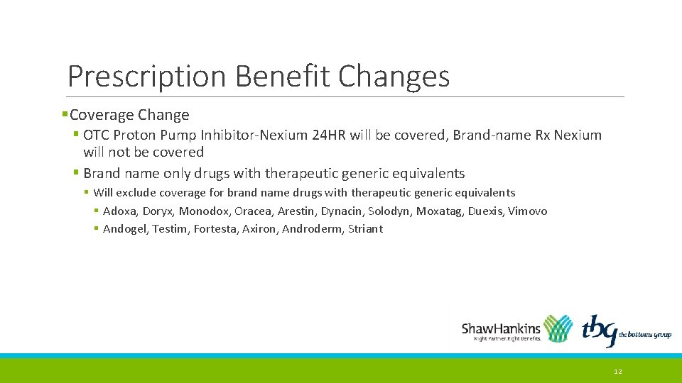 Prescription Benefit Changes §Coverage Change § OTC Proton Pump Inhibitor-Nexium 24 HR will be