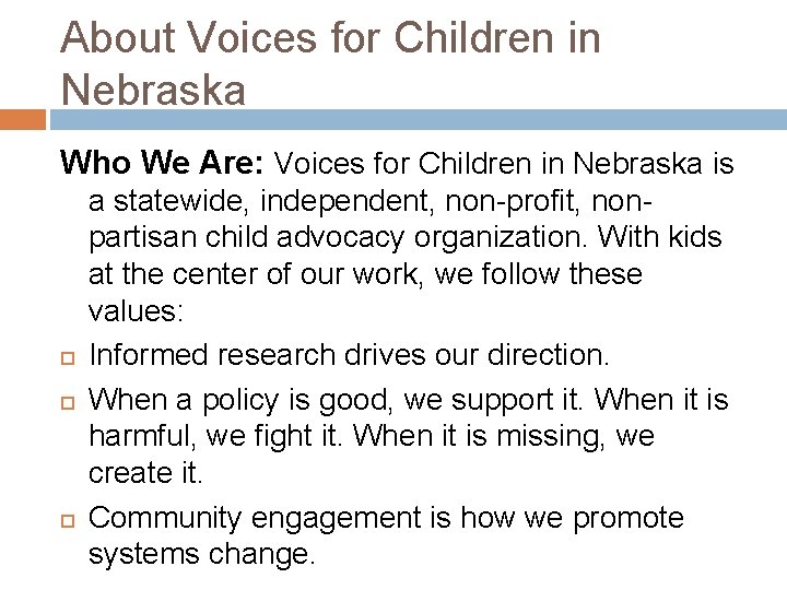 About Voices for Children in Nebraska Who We Are: Voices for Children in Nebraska