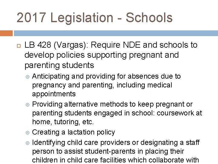 2017 Legislation - Schools LB 428 (Vargas): Require NDE and schools to develop policies