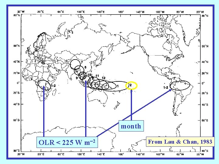 month OLR < 225 W m-2 From Lau & Chan, 1983 