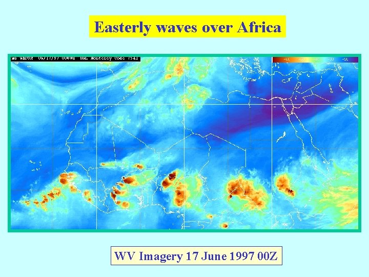 Easterly waves over Africa WV Imagery 17 June 1997 00 Z 