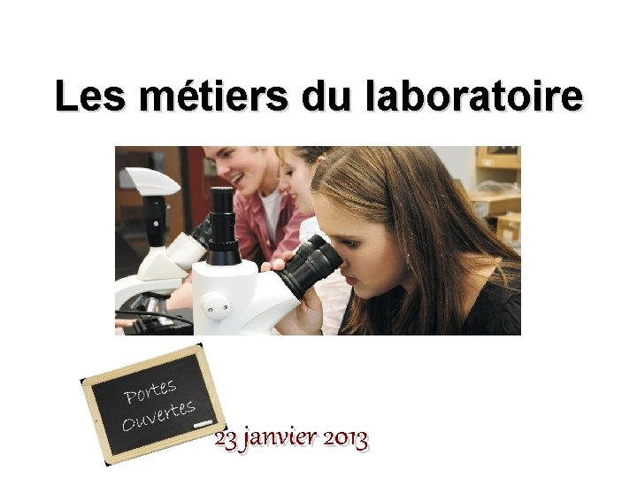 Les métiers du laboratoire 23 janvier 2013 30. 10. 2020 - Page 1 