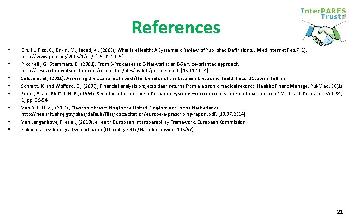 References • • Oh, H. , Rizo, C. , Enkin, M. , Jadad, A. References • • Oh, H. , Rizo, C. , Enkin, M. , Jadad, A.
