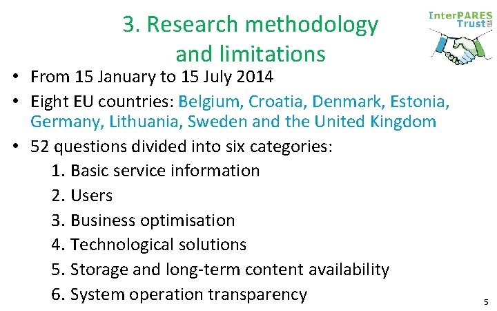 3. Research methodology and limitations • From 15 January to 15 July 2014 • 3. Research methodology and limitations • From 15 January to 15 July 2014 •