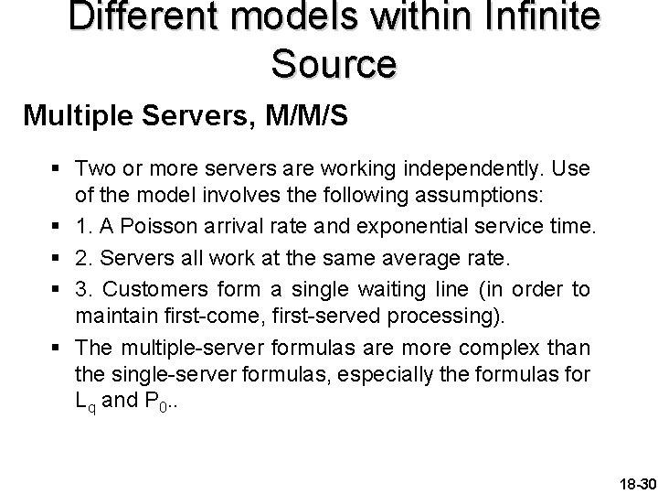 Different models within Infinite Source Multiple Servers, M/M/S § Two or more servers are