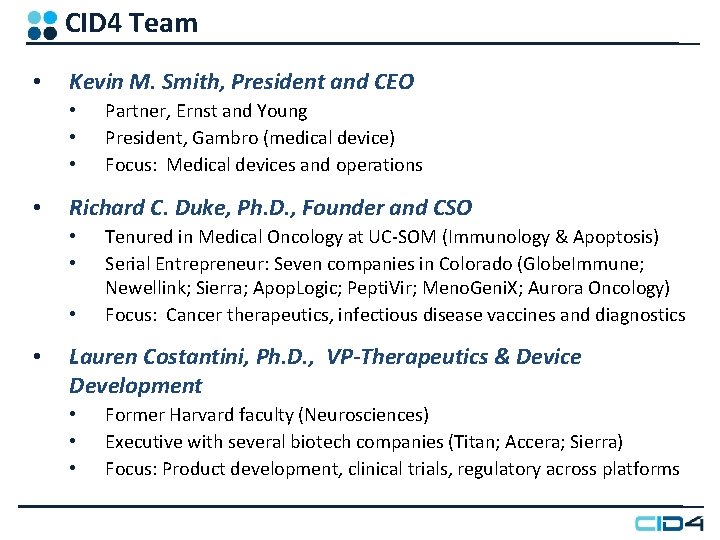 CID 4 Team • Kevin M. Smith, President and CEO • • Richard C. CID 4 Team • Kevin M. Smith, President and CEO • • Richard C.