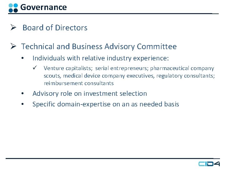 Governance Ø Board of Directors Ø Technical and Business Advisory Committee • Individuals with Governance Ø Board of Directors Ø Technical and Business Advisory Committee • Individuals with