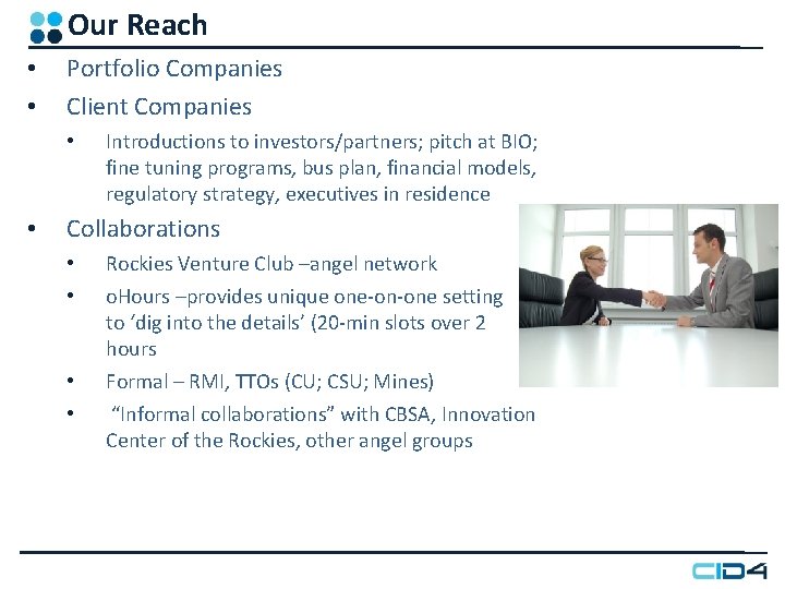 Our Reach • • Portfolio Companies Client Companies • • Introductions to investors/partners; pitch Our Reach • • Portfolio Companies Client Companies • • Introductions to investors/partners; pitch