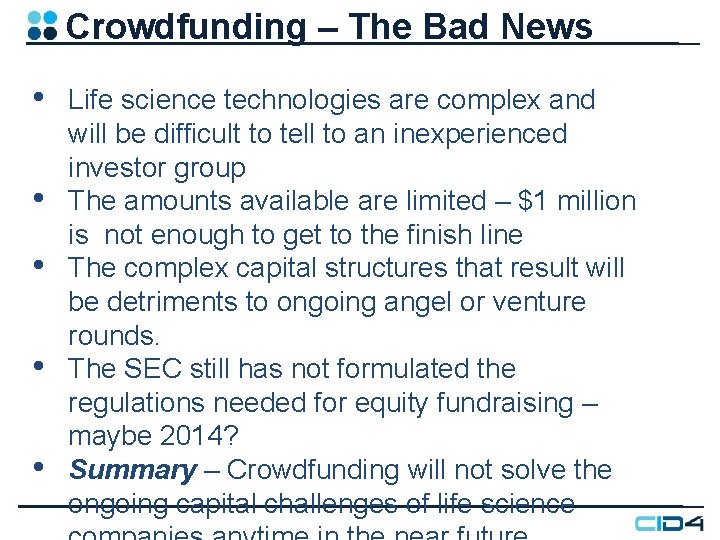 Crowdfunding – The Bad News • • • Life science technologies are complex and Crowdfunding – The Bad News • • • Life science technologies are complex and