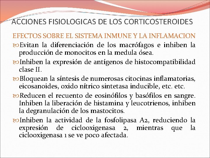 ACCIONES FISIOLOGICAS DE LOS CORTICOSTEROIDES EFECTOS SOBRE EL SISTEMA INMUNE Y LA INFLAMACION Evitan