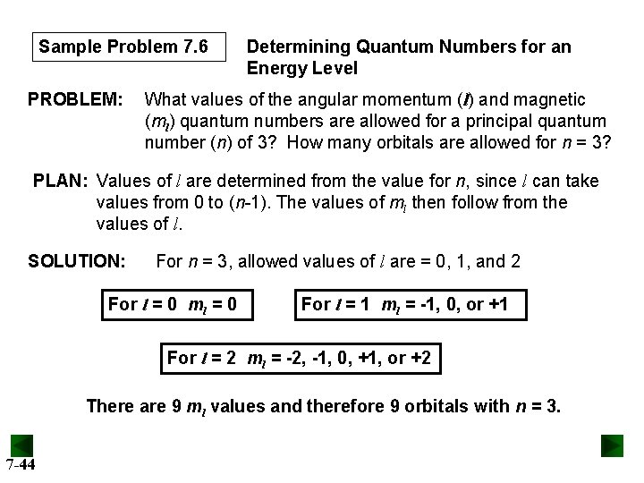 Sample Problem 7. 6 PROBLEM: Determining Quantum Numbers for an Energy Level What values