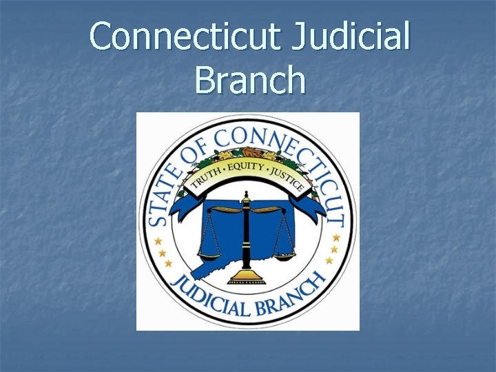 Connecticut Judicial Branch 