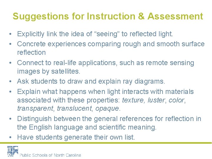 Suggestions for Instruction & Assessment • Explicitly link the idea of “seeing” to reflected