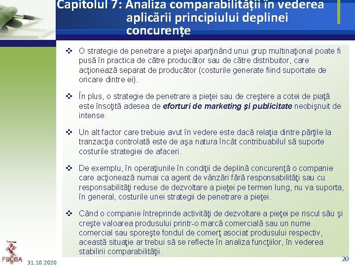 Capitolul 7: Analiza comparabilității în vederea aplicării principiului deplinei concurențe v O strategie de