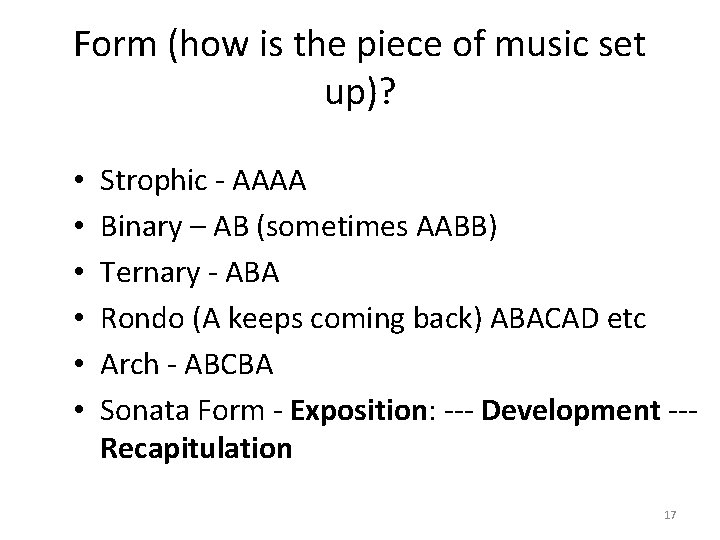 Form (how is the piece of music set up)? • • • Strophic -