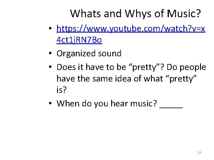 Whats and Whys of Music? • https: //www. youtube. com/watch? v=x 4 ct 1