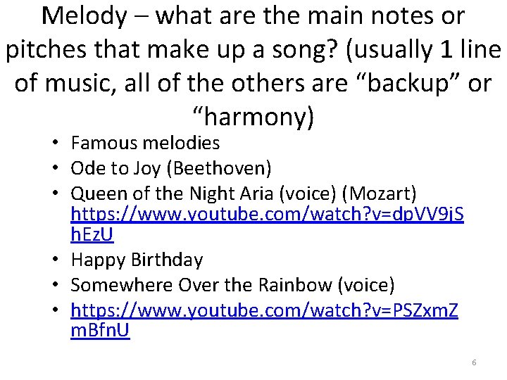 Melody – what are the main notes or pitches that make up a song?