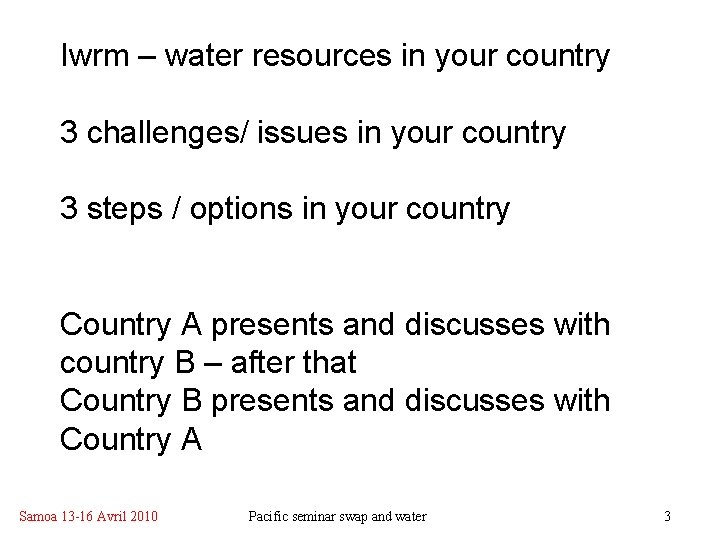 Iwrm – water resources in your country 3 challenges/ issues in your country 3 Iwrm – water resources in your country 3 challenges/ issues in your country 3