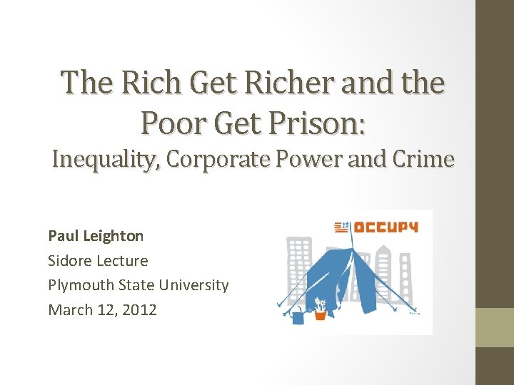 The Rich Get Richer and the Poor Get Prison: Inequality, Corporate Power and Crime