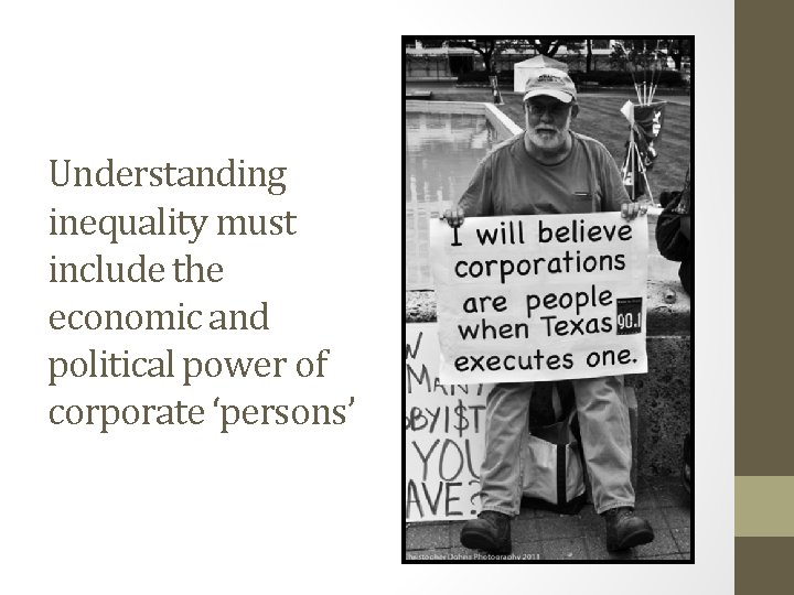 Understanding inequality must include the economic and political power of corporate ‘persons’ 