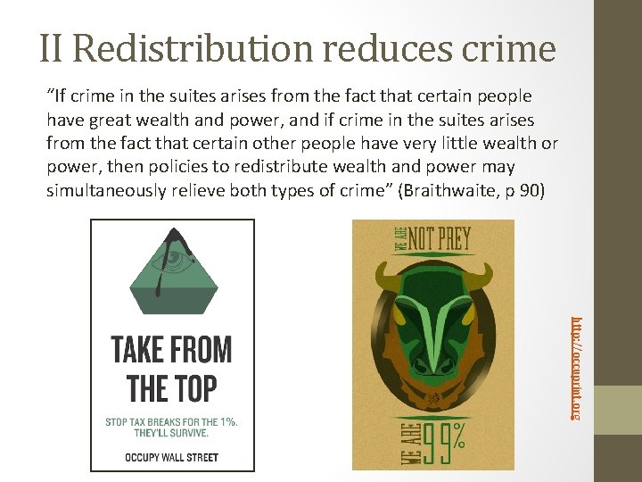 II Redistribution reduces crime “If crime in the suites arises from the fact that