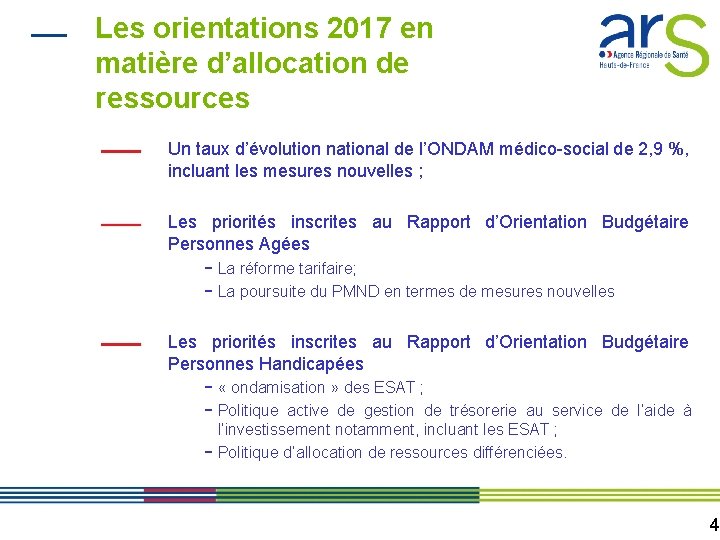 Les orientations 2017 en matière d’allocation de ressources Un taux d’évolution national de l’ONDAM