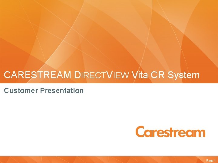 CARESTREAM DIRECTVIEW Vita CR System Customer Presentation Page 1 