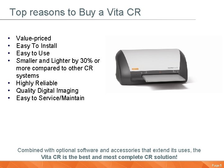 Top reasons to Buy a Vita CR • • Value-priced Easy To Install Easy