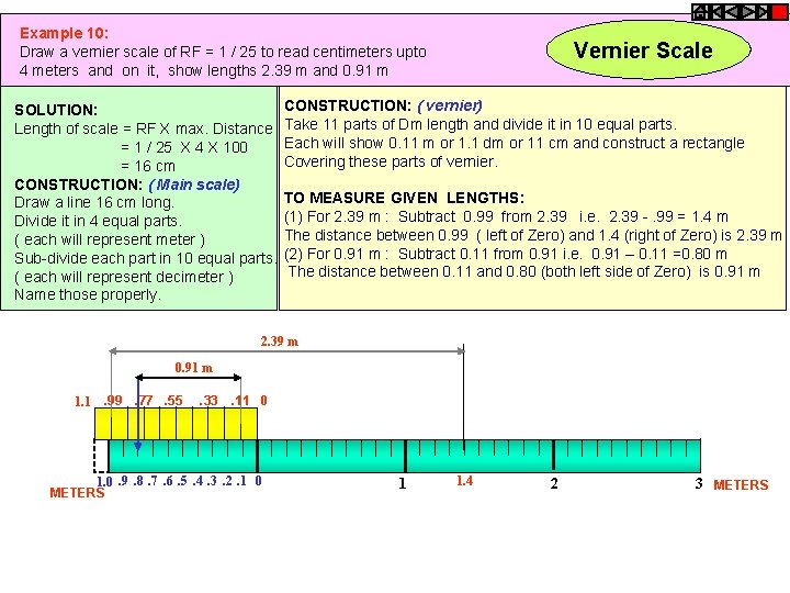 Example 10: Draw a vernier scale of RF = 1 / 25 to read Example 10: Draw a vernier scale of RF = 1 / 25 to read
