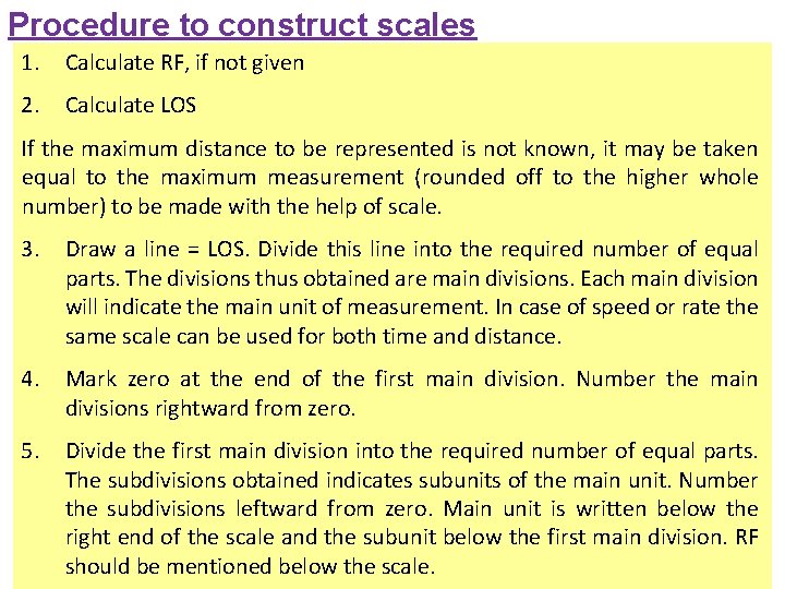 Procedure to construct scales 1. Calculate RF, if not given 2. Calculate LOS If Procedure to construct scales 1. Calculate RF, if not given 2. Calculate LOS If