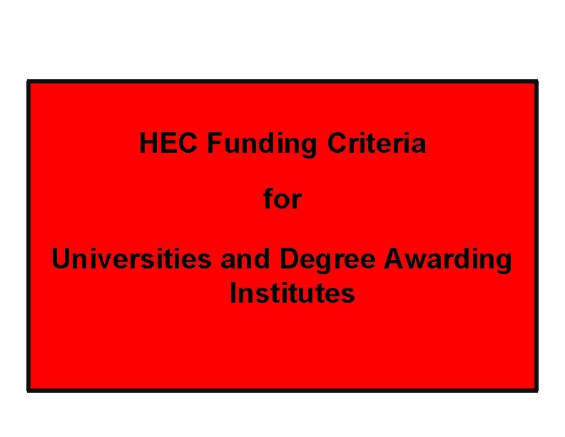 HEC Funding Criteria for Universities and Degree Awarding Institutes 
